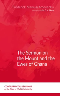 Cover of The Sermon on the Mount and the Ewes of Ghana