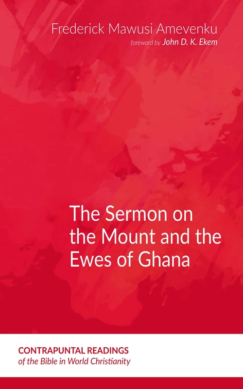 Cover of The Sermon on the Mount and the Ewes of Ghana