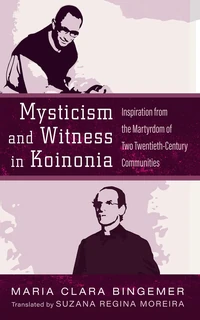 Cover of Mysticism and Witness in Koinonia