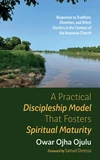Cover of A Practical Discipleship Model That Fosters Spiritual Maturity