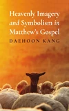 Cover of Heavenly Imagery and Symbolism in Matthew’s Gospel