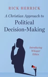 Cover of A Christian Approach to Political Decision-Making