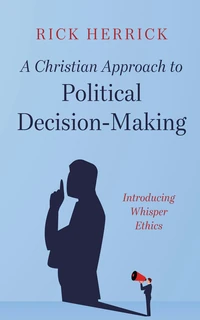 Cover of A Christian Approach to Political Decision-Making