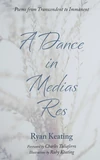 Cover of A Dance in Medias Res