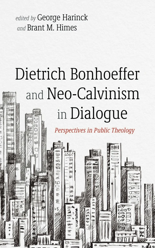 Cover of Dietrich Bonhoeffer and Neo-Calvinism in Dialogue