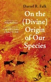 Cover of On the (Divine) Origin of Our Species