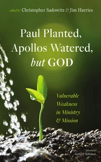 Cover of Paul Planted, Apollos Watered, but God