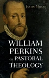 Cover of William Perkins on Pastoral Theology