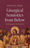 Cover of Liturgical Semiotics from Below