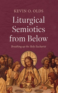 Cover of Liturgical Semiotics from Below