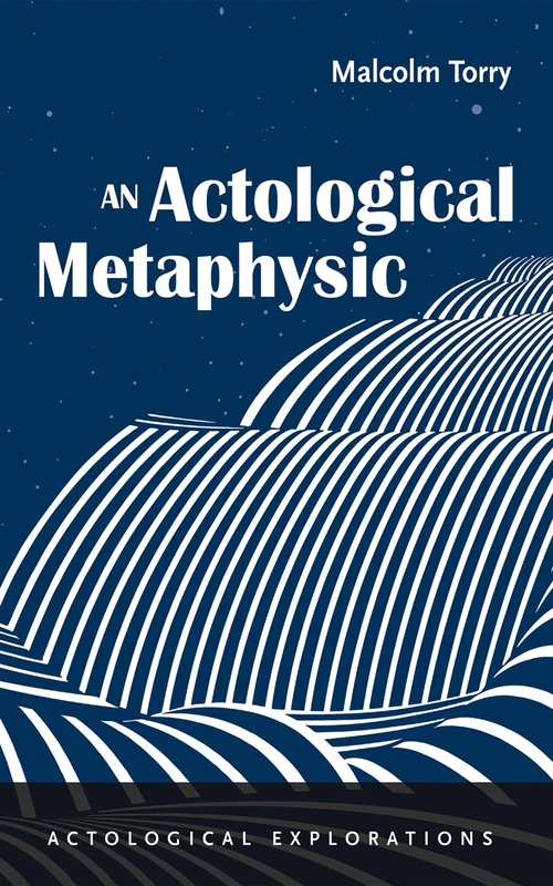 Cover of An Actological Metaphysic