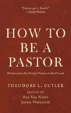 Cover of How to Be a Pastor