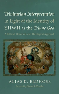 Cover of Trinitarian Interpretation in Light of the Identity of YHWH as the Triune God