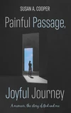 Cover of Painful Passage, Joyful Journey