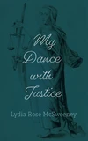 Cover of My Dance with Justice