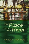 Cover of The Place across the River