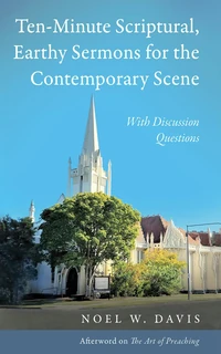 Cover of Ten-Minute Scriptural, Earthy Sermons for the Contemporary Scene