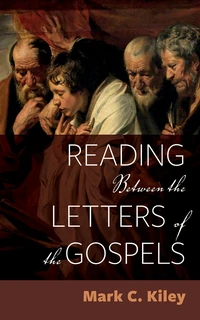 Cover of Reading Between the Letters of the Gospels
