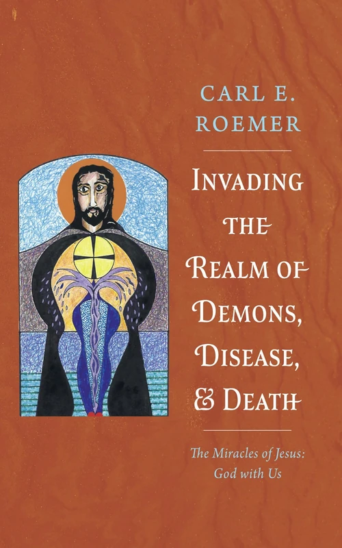 Cover of Invading the Realm of Demons, Disease, and Death