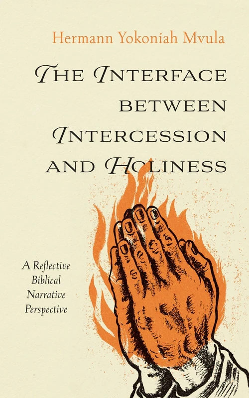 Cover of The Interface between Intercession and Holiness