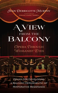Cover of A View from the Balcony—Opera through Womanist Eyes