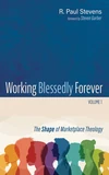 Cover of Working Blessedly Forever, Volume 1