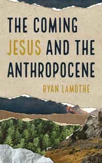 Cover of The Coming Jesus and the Anthropocene