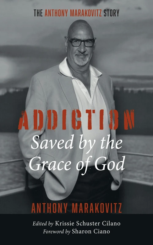 Cover of Addiction: Saved by the Grace of God
