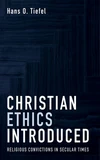 Cover of Christian Ethics Introduced