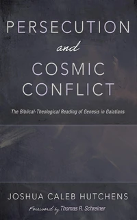 Cover of Persecution and Cosmic Conflict