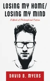 Cover of Losing My Home/Losing My Mind