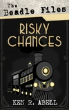 Cover of The Beadle Files: Risky Chances
