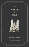 Cover of Of Wings and Dirt