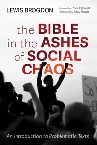 Cover of The Bible in the Ashes of Social Chaos