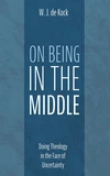 Cover of On Being in the Middle