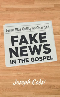 Cover of Fake News in the Gospel