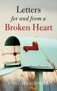Cover of Letters for and from a Broken Heart