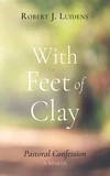 Cover of With Feet of Clay