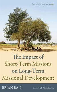 Cover of The Impact of Short-Term Missions on Long-Term Missional Development