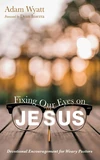 Cover of Fixing Our Eyes on Jesus