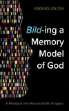 Cover of Bild-ing a Memory Model of God
