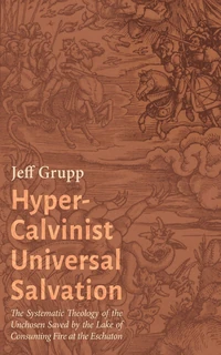 Cover of Hyper-Calvinist Universal Salvation