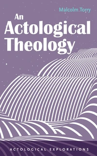 Cover of An Actological Theology