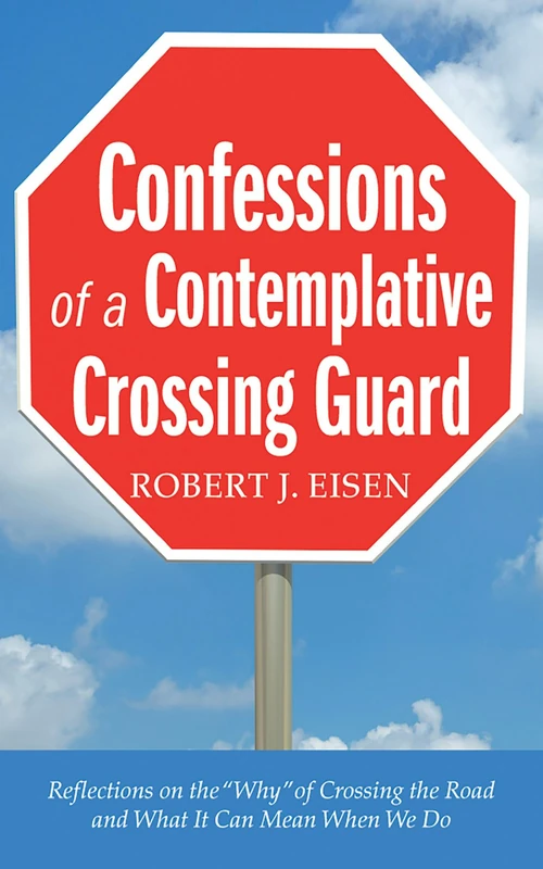 Cover of Confessions of a Contemplative Crossing Guard
