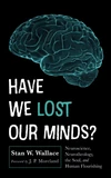 Cover of Have We Lost Our Minds?