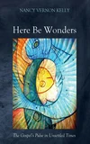 Cover of Here Be Wonders