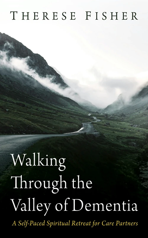 Cover of Walking Through the Valley of Dementia