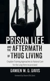 Cover of Prison Life and the Aftermath of Thug Living