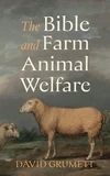 Cover of The Bible and Farm Animal Welfare