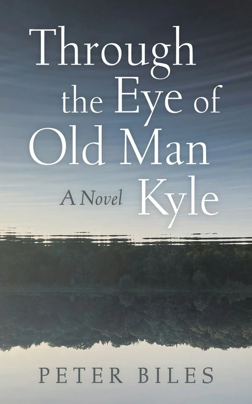 Cover of Through the Eye of Old Man Kyle